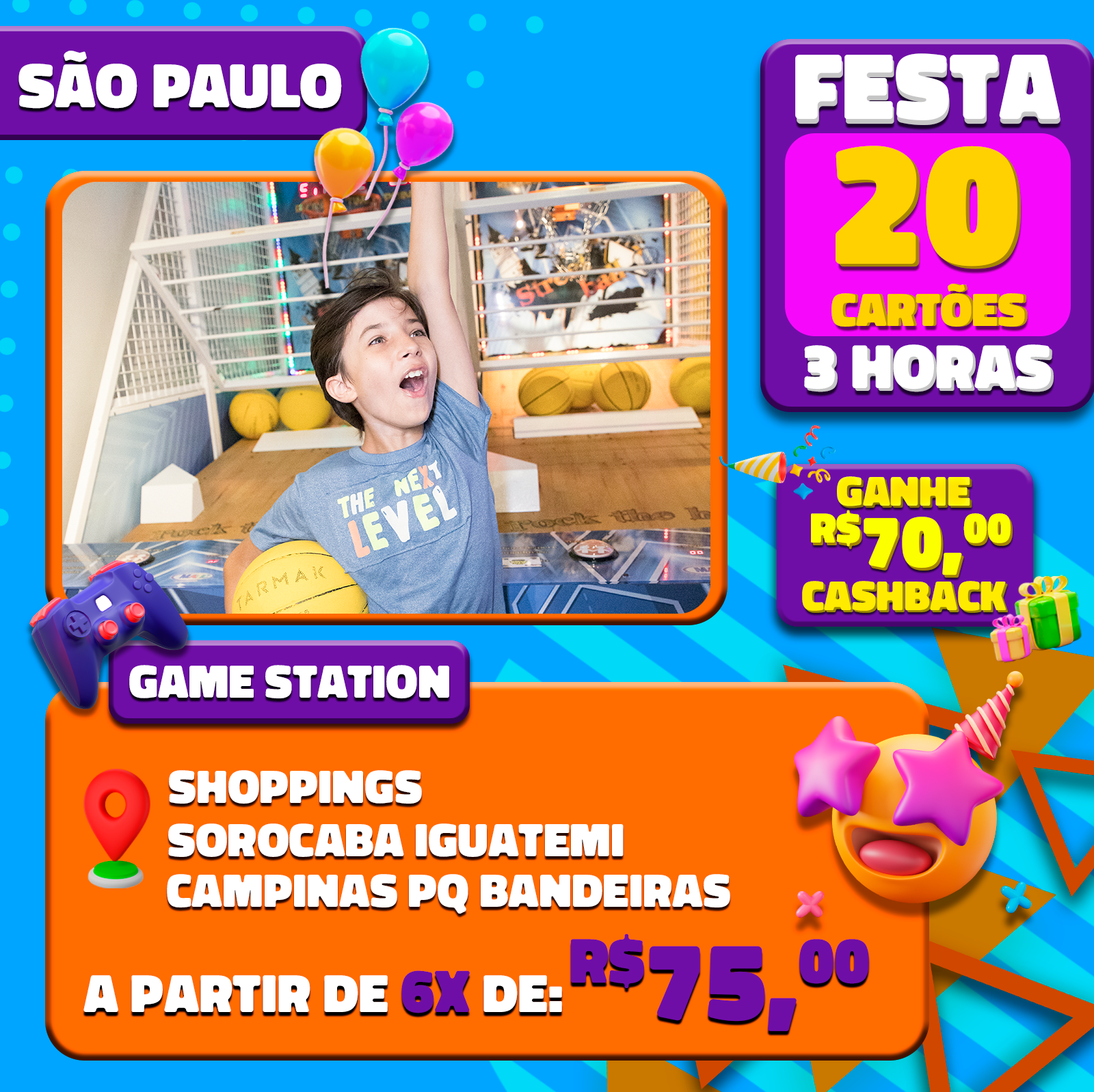 FESTA GAME STATION C/SALÃO DE FESTAS POR 3H SHOPPINGS SOROCABA  IGUATEMI/CAMPINAS PQ BANDEIRAS